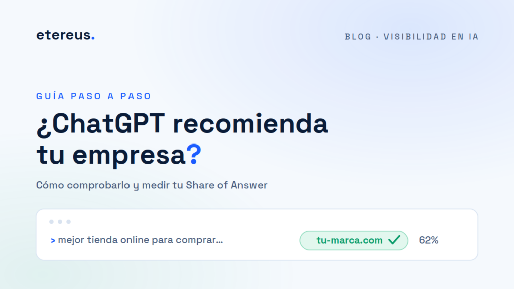 Marca citada en una respuesta de ChatGPT con Share of Answer del 62% - Etereus